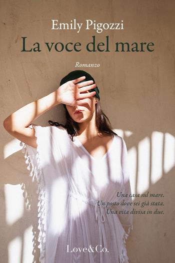 La voce del mare - Emily Pigozzi - Libro Love Edizioni 2025 | Libraccio.it