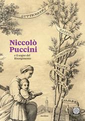 Niccolò Puccini e il sogno del Risorgimento. Ediz. italiana e inglese
