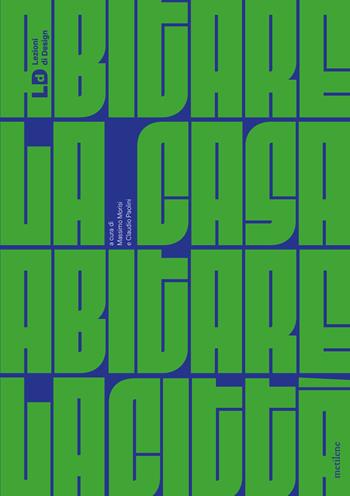 Abitare la casa, abitare la città  - Libro Metilene 2025 | Libraccio.it