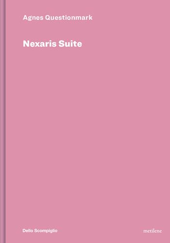 Nexaris Suite - Agnes Questionmark - Libro Metilene 2025 | Libraccio.it