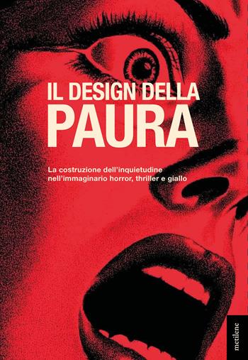 Il design della paura  - Libro Metilene 2026 | Libraccio.it