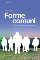 Forme comuni. Pratiche collaborative e riconfigurazioni del sociale
