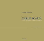Carlo Scarpa. Poetica dell'arredo. Tavoli e sedie-Poetics of furniture. Tables and chairs. Ediz. bilingue