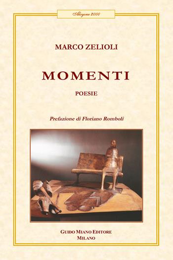 Momenti - Marco Zelioli - Libro Guido Miano Editore 2023, Alcyone 2000 | Libraccio.it