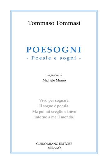 Poesogni. Poesie e sogni - Tommaso Tommasi - Libro Guido Miano Editore 2024, Alcyone 2000 | Libraccio.it