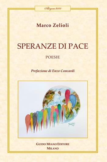 Speranze di pace - Marco Zelioli - Libro Guido Miano Editore 2025, Alcyone 2000 | Libraccio.it