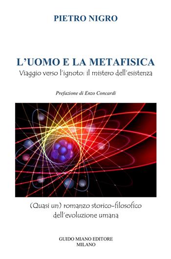 L'uomo e la metafisica - Pietro Nigro - Libro Guido Miano Editore 2025 | Libraccio.it
