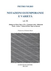 Notazioni estemporanee e varietà. Vol. 9: Dialogo tra Pietro Nigro e l'IA, commenti critici, riflessioni, poesie, lettere