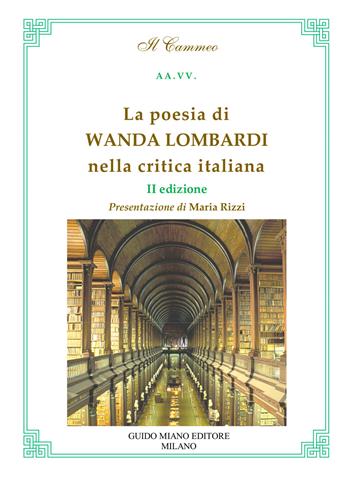 La poesia di Wanda Lombardi nella critica italiana  - Libro Guido Miano Editore 2026, Il cammeo | Libraccio.it