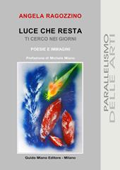 Luce che resta. Ti cerco nei giorni