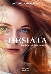 Desiata. Una storia vera incisa nel vento