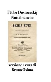 Notti bianche. Romanzo sentimentale (dai ricordi di un sognatore)