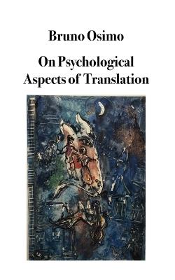 On psychological aspects of translation - Bruno Osimo - Libro Osimo Bruno 2026 | Libraccio.it