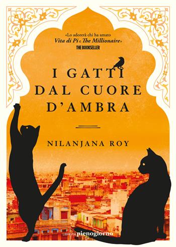I gatti dal cuore d'ambra - Nilanjana Roy - Libro Libreria Pienogiorno 2024 | Libraccio.it
