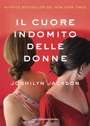 Il cuore indomito delle donne - Joshilyn Jackson - Libro Libreria Pienogiorno 2025 | Libraccio.it