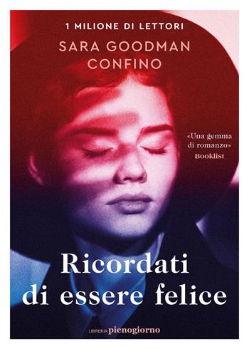 Ricordati di essere felice - Sara Goodman Confino - Libro Libreria Pienogiorno 2026 | Libraccio.it