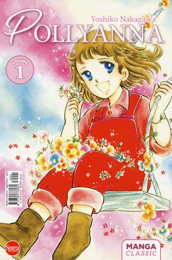 Pollyanna. Vol. 1 - Yoshiko Nakagawa - Libro Sprea Editori 2023, Manga classic | Libraccio.it