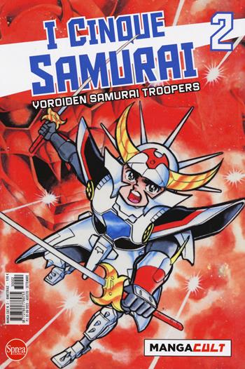 I cinque Samurai. Vol. 2 - Hajime Yatate, Ryuichi Hoshino - Libro Sprea Editori 2023, Manga cult | Libraccio.it