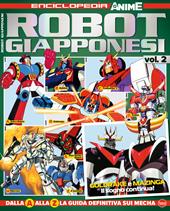 Robot giapponesi. Enciclopedia anime. Vol. 2