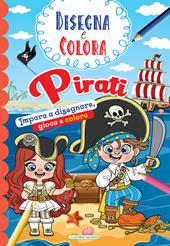 Pirati. Impara a disegnare, gioca e colora. Disegna e colora. Ediz. illustrata