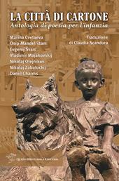 La città di cartone. Antologia di poesia per l'infanzia. Ediz. bilingue