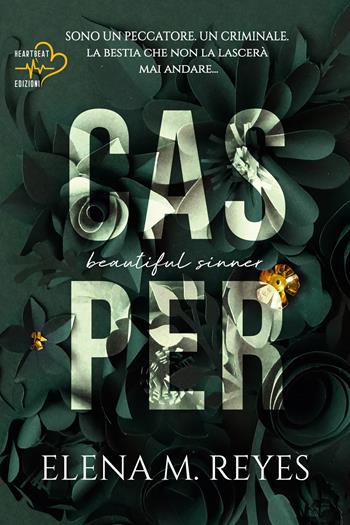 Casper. Beautiful sinner. Vol. 2 - Elena M. Reyes - Libro Heartbeat Edizioni 2024 | Libraccio.it