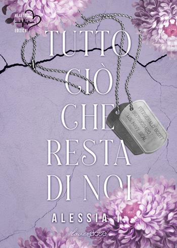 Tutto ciò che resta di noi - Alessia I. - Libro Heartbeat Edizioni 2024 | Libraccio.it