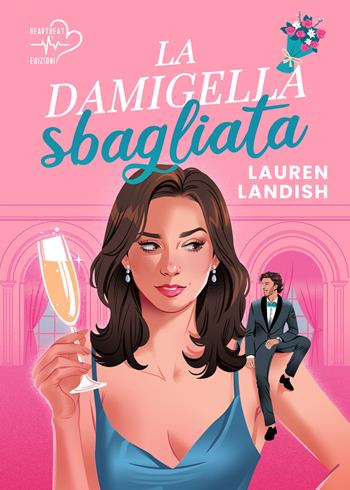 La damigella sbagliata. Cold springs. Vol. 1 - Lauren Landish - Libro Heartbeat Edizioni 2024 | Libraccio.it