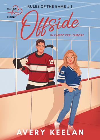 Offside. In campo per l'amore. Rules of the game. Vol. 1 - Avery Keelan - Libro Heartbeat Edizioni 2024 | Libraccio.it
