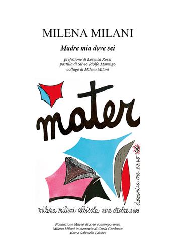 Madre mia dove sei. Ediz. illustrata - Milena Milani - Libro Sabatelli 2026 | Libraccio.it