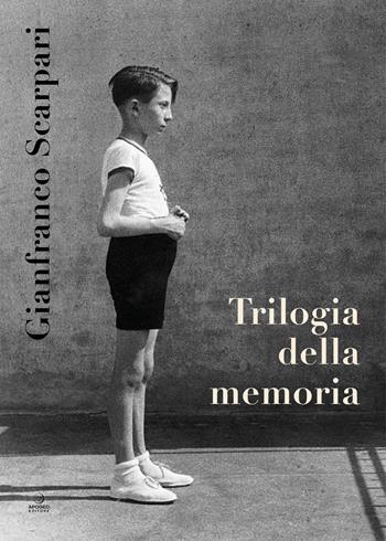 Trilogia della memoria - Gianfranco Scarpari - Libro Apogeo Editore 2024, Èstra narrativa | Libraccio.it