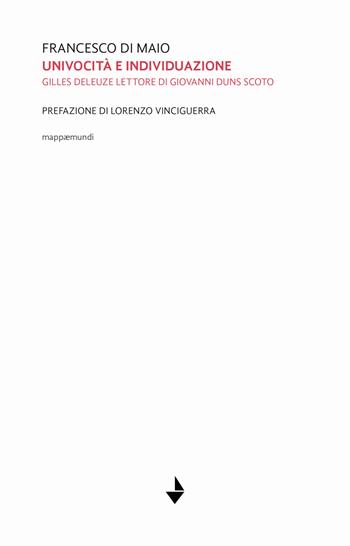 Univocità ed individuazione. Gilles Deleuze lettore di Giovanni Duns Scoto - Francesco Di Maio - Libro Venturaedizioni 2023 | Libraccio.it