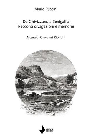 Mario Puccini. Da Ghivizzano a Senigallia. Racconti divagazioni e memorie  - Libro Venturaedizioni 2023, Elsa | Libraccio.it