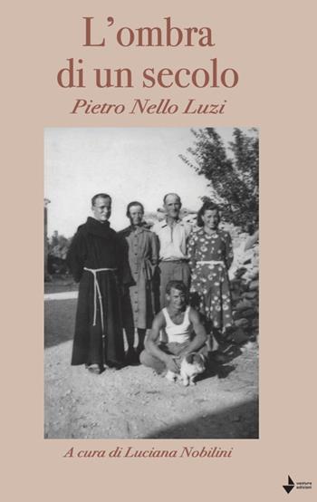 L'ombra di un secolo - Pietro Nello Luzi - Libro Venturaedizioni 2024, Elsa | Libraccio.it