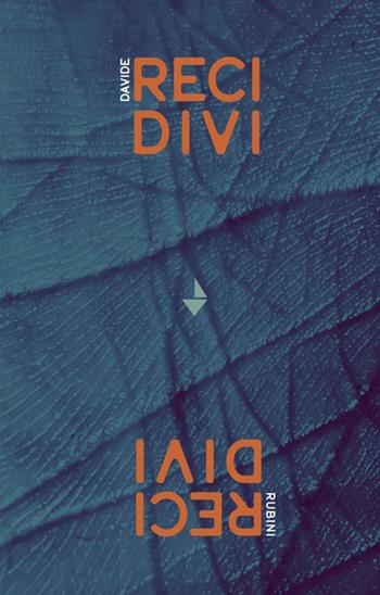 Recidivi - Davide Rubini - Libro Venturaedizioni 2024, Spiaggia libera | Libraccio.it
