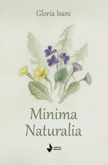 Minima naturalia - Gloria Isani - Libro Venturaedizioni 2025, Greta | Libraccio.it