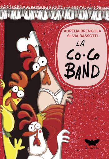 La co.co band. Ediz. illustrata - Aurelia Brengola, Silvia Bassotti - Libro Venturaedizioni 2024, La cicala | Libraccio.it