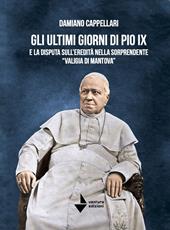 Gli ultimi giorni di Pio IX e la disputa sull'eredità nella sorprendente «valigia di Mantova»