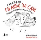 Un anno da cani. Racconto disegnato di mesi un po' così. Ediz. illustrata