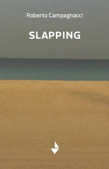 Slapping - Roberto Campagnacci - Libro Venturaedizioni 2024, Spiaggia libera | Libraccio.it