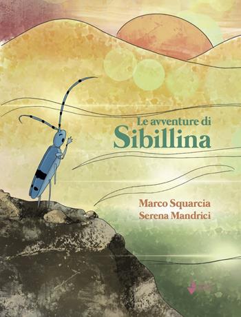 Le avventure di Sibillina - Marco Squarcia - Libro Venturaedizioni 2024, La cicala | Libraccio.it