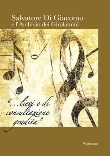 Salvatore Di Giacomo e l'archivio dei Girolamini. Ediz. in facsimile  - Libro Editori Paparo 2024 | Libraccio.it
