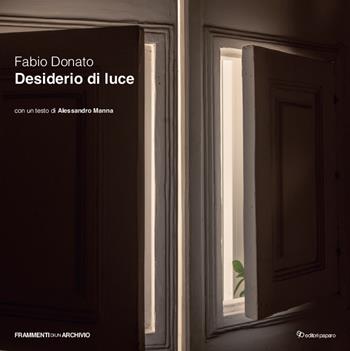 Desiderio di luce. Ediz. illustrata - Fabio Donato - Libro Editori Paparo 2023 | Libraccio.it