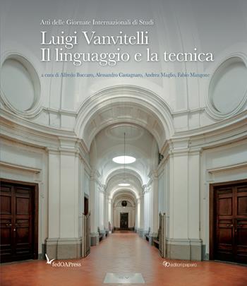 Luigi Vanvitelli. Il linguaggio e la tecnica  - Libro Editori Paparo 2025, Storia Critica Architettura Città | Libraccio.it
