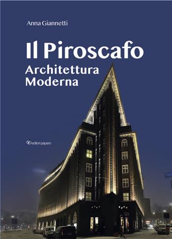 Il piroscafo. Architettura moderna - Anna Giannetti - Libro Editori Paparo 2024 | Libraccio.it