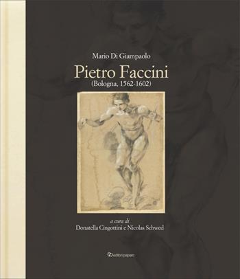 Pietro Faccini (Bologna, 1562-1602) - Mario Di Gianpaolo - Libro Editori Paparo 2026 | Libraccio.it
