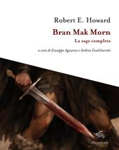 Bran Mak Morn. La saga completa