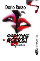 Giovani acerbi - Dario Russo - Libro Creampie Me Press 2023 | Libraccio.it