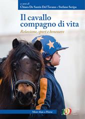 Il cavallo compagno di vita. Relazione, sport e benessere