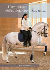 L'arte classica dell'equitazione con Anja Beran